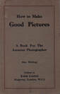 Kodak How to Make Good Pictures UK 1925