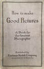 How to Make Good Pictures 1914