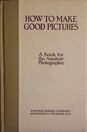 Kodak How to make good pictures 18th ed